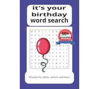 It's Your Birthday Word search: Puzzle Book for Your Special Day 6x9 inches, 110 pages 50+Puzzles…Gifts for Vacations, Birthdays, and Free Time