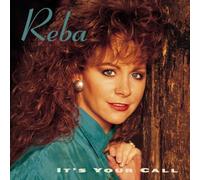 It's Your Call by Reba Mcentire