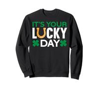 It's Your Lucky Day | Shamrock Funny St. Patrick’s Day Sudadera