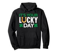 It's Your Lucky Day | Shamrock Funny St. Patrick’s Day Sudadera con Capucha
