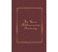 Its Your Millionaire Journey: Inspirational Journal - Notebook to Write In for women and girls | Lined Paper | Motivational Quotes Journal (Journals to Write In)