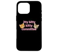 Itty Bitty Kitty Committee Cute Cat Lover tee and More Carcasa para iPhone 16 Pro MAX