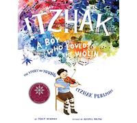 Itzhak: A Boy Who Loved the Violin