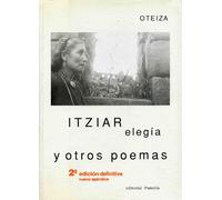 Itziar elegía y otros poemas (Jorge Oteiza)
