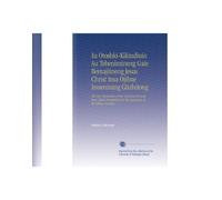 Iu Otoshki-Kikindiuin Au Tebenimineng Gaie Bemajiineng Jesus Christ Ima Ojibue Inuenining Giizhitong: The New Testament of Our Lord and Saviour Jesus ... Into the Language of the Ojibwa Indians.