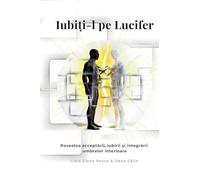 "Iubiți-l pe Lucifer" - Povestea acceptării, iubirii și integrării umbrelor interioare: 1