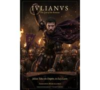Iulianus: The Last of the Romans - Retold for Latin Learners - Volume 2: Imperium (Lingua Latina)