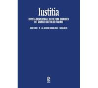 Iustitia. Rivista trimestrale di cultura giuridica dei Giuristi Cattolici Italiani (2025) (Vol. 1-2)