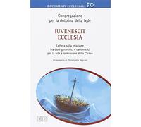 Iuvenescit Ecclesia. Lettera sulla relazione tra doni gerarchici e carismatici per la vita e la missione della Chiesa (Documenti ecclesiali)