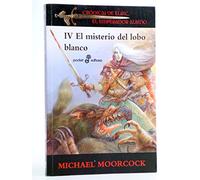 Iv El Misterio Del Lobo Blanco: Crónicas del Elric, el emperador albino: 419 (POCKET)