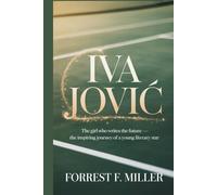 IVA JOVIĆ: The Girl Who Writes the Future - The Inspiring Journey of a Young Literary Star