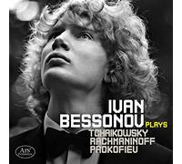 Ivan Bessonov - Ivan Bessonov Plays Tchaikovsky, Rachmaninov, Prokofiev