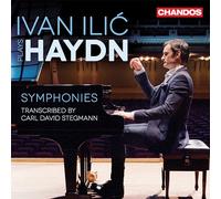 Ivan Ili? plays Haydn: Symphonies (transcribed by Carl David Stegmann)