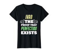 Ivan La Prueba De Que Existe La Perfección Divertido Nombre Ivan Camiseta gráfica económica, Mujer, Negro, XS