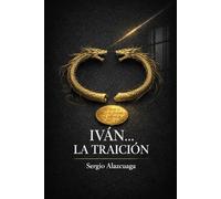 IVÁN… LA TRAICIÓN