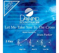 Ivan Parker - Let Me Take You To The Cross [Accompaniment/Performance Track]