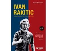 Ivan Rakitic. El Nuevo Arquitecto Del Camp Nou