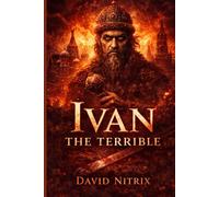 Ivan: The Terrible: 2 (Legend Heroes and Villains)