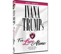 Ivana Trump's For Love Alone [DVD]
