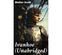 Ivanhoe (unabridged) (ebook)