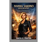 IVANNA SAKHNO BIOGRAPHY: THE STORY OF A DETERMINED ACTRESS BREAKING INTO INTERNATIONAL CINEMA: FROM UKRAINE ROOTS TO HOLLYWOOD DREAMS