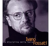 Ivano Fossati - La Disciplina Della Terra