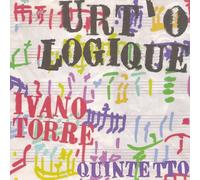 Ivano Torre Percussioni - Ivano Torre Quintetto : Urt' O Logique
