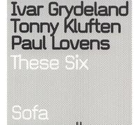 Ivar Grydeland - Ivar Grydeland/Kluften/Paul Lovens : These six