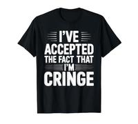 I've Accepted The Fact That I'm Cringe Extraño - Camiseta gráfica económica, Hombre, Negro, S