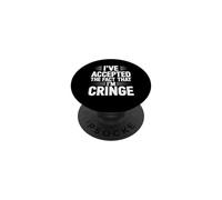 I've Accepted The Fact That I'm Cringe Extraño - PopSockets PopGrip Adhesivo