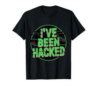 I've Been Hacked Cybersecurity Programmer Tech - Camiseta