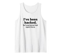 I've Been Hacked - Don't Accept Any New Friend Requests Camiseta sin Mangas
