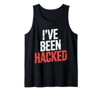 I've Been Hacked Tech de Programador de ciberseguridad - Camiseta sin Mangas