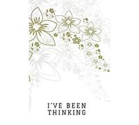 I've Been Thinking: Notebook To Live On Purpose Your Personal Journal