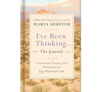 I've Been Thinking . . . The Journal: Inspirations, Prayers, and Reflections for Your Meaningful Life