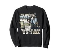 I've Done Horrible Things for Money Funny Raccoon Cansado Work Sudadera