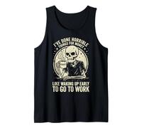 I've Done Horrible Things For Money Like Waking Up Early Camiseta sin Mangas