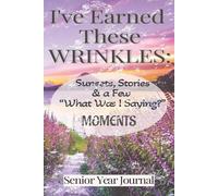 I'VE EARNED THESE WRINKLES: Added With Uplifting Thoughts I Paper Blank Journals I Tracking Planners for Seniors and for Everyone I Recipe Logs I ... Monitor I Grocery & Reading Lists I 150 Pag