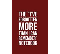 I've forgotten more than I can remember Notebook