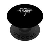I've Got A Lot of Strings Attached Funny ARP Player Arpista PopSockets PopGrip Adhesivo