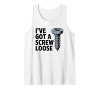I've Got A Screw Loose Funny Sarcastic Sassy Joke Snarky Juego de Palabras Camiseta sin Mangas