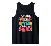 I've Got MOM Eyes ON The Back of MY Head Camiseta sin Mangas