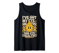 I've Got My Eye On You Age Related Macular Degeneration Camiseta sin Mangas