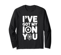 I've Got My Ion You Juego de Palabras de química científica Manga Larga