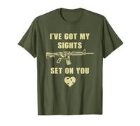 I've Got My Sights Set On You - Funny Sarcastic Gun Humor Camiseta