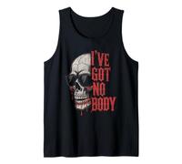 I've Got Not Body, divertido amante de Halloween con esqueletos Camiseta sin Mangas