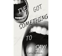 I've Got Something to Say