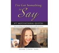 I've Got Something to Say #77 Motivational Quotes: "Ain't no sinking in the water here! Ain't no pillar of salt here!