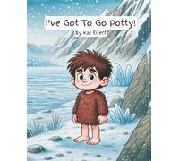 I've Got To Go Potty!