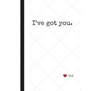 I've Got You. God: 120-Page Lined Prayer Journal | 6 x 9 Matte Paperback Notebook for Daily Reflection, Gratitude, and Devotional Notes